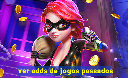 ver odds de jogos passados